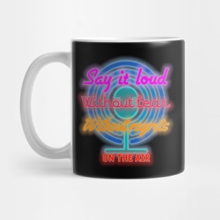 Say it loud Mug